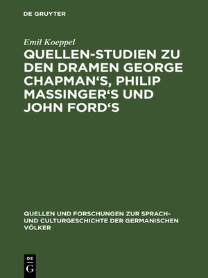 cover image of Quellen-Studien zu den Dramen George Chapman's, Philip Massinger's und John Ford's